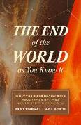 The End of the World as You Know It