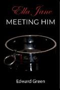 Meeting Him