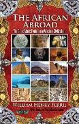The African Abroad: The Black Man's Evolution in Western Civilization (Volume Two)