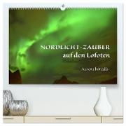 Nordlicht-Zauber auf den Lofoten. Aurora borealis (hochwertiger Premium Wandkalender 2024 DIN A2 quer), Kunstdruck in Hochglanz