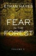 Fear in the Forest: Volume 5