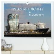 Kreuzfahrtschiffe in Hamburg (hochwertiger Premium Wandkalender 2024 DIN A2 quer), Kunstdruck in Hochglanz