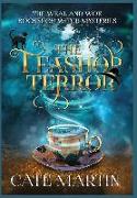 The Teashop Terror: A Weal & Woe Bookshop Witch Mystery