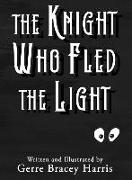 The Knight Who Fled the Light