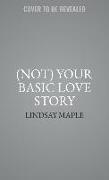 (Not) Your Basic Love Story