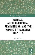 Conrad, Autobiographical Remembering, and the Making of Narrative Identity