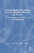 Conversations on Creative Process, Methods, Research and Practice
