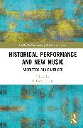 Historical Performance and New Music