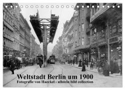 Weltstadt Berlin um 1900 - Fotografie von Haeckel / ullstein bild collection (Tischkalender 2024 DIN A5 quer), CALVENDO Monatskalender