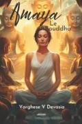 Amaya Le Bouddha