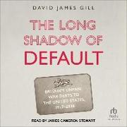 The Long Shadow of Default: Britain's Unpaid War Debts to the United States, 1917-2020
