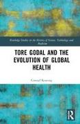 Tore Godal and the Evolution of Global Health