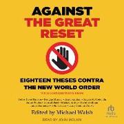 Against the Great Reset: Eighteen Theses Contra the New World Order