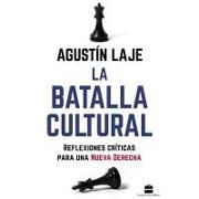 La Batalla Cultural: Reflexiones Críticas Para Una Nueva Derecha