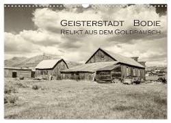 Geisterstadt Bodie - Relikt aus dem Goldrausch (schwarz-weiß) (Wandkalender 2024 DIN A3 quer), CALVENDO Monatskalender