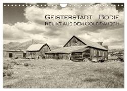 Geisterstadt Bodie - Relikt aus dem Goldrausch (schwarz-weiß) (Wandkalender 2024 DIN A4 quer), CALVENDO Monatskalender