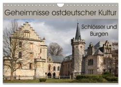 Geheimnisse ostdeutscher Kultur - Schlösser und Burgen (Wandkalender 2024 DIN A4 quer), CALVENDO Monatskalender