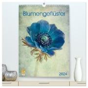 Blumengeflüster (hochwertiger Premium Wandkalender 2024 DIN A2 hoch), Kunstdruck in Hochglanz