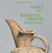 Early to Medieval Chinese Pottery