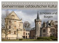 Geheimnisse ostdeutscher Kultur - Schlösser und Burgen (Tischkalender 2024 DIN A5 quer), CALVENDO Monatskalender