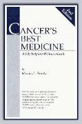 Cancer's Best Medicine: A Self-Help and Wellness Guide