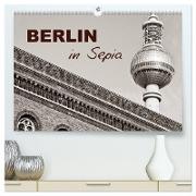 Berlin in Sepia (hochwertiger Premium Wandkalender 2024 DIN A2 quer), Kunstdruck in Hochglanz