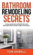 Bathroom Remodeling Secrets