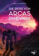 Die Reise von Arcas Pheynix