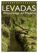 Levadas - Wasserwege auf Madeira (Tischkalender 2024 DIN A5 hoch), CALVENDO Monatskalender