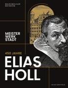 450 Jahre Elias Holl (1573-1646)