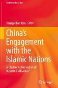China¿s Engagement with the Islamic Nations