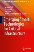 Emerging Smart Technologies for Critical Infrastructure