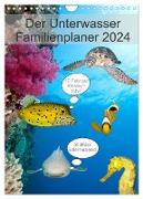 Der Unterwasser Familienplaner 2024 (Wandkalender 2024 DIN A4 hoch), CALVENDO Monatskalender