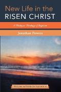 New Life in the Risen Christ