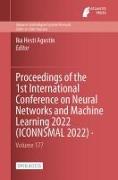 Proceedings of the 1st International Conference on Neural Networks and Machine Learning 2022 (ICONNSMAL 2022)