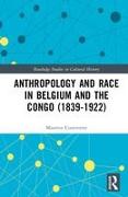 Anthropology and Race in Belgium and the Congo (1839-1922)