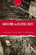 Writing the Global Riot