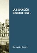 LA EDUCACIÓN SOCIOCULTURAL