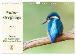 Naturstreifzüge. Fauna an heimischen Flüssen und Seen (Wandkalender 2024 DIN A4 quer), CALVENDO Monatskalender