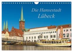 Die Hansestadt Lübeck (Wandkalender 2024 DIN A4 quer), CALVENDO Monatskalender