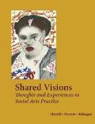 Shared Voices: Thoughts and Experiences in Social Arts Practice