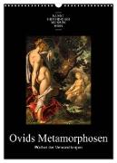 Ovids Metamorphosen - Bücher der Verwandlungen (Wandkalender 2024 DIN A3 hoch), CALVENDO Monatskalender