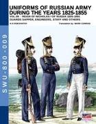 Uniforms of Russian army during the years 1825-1855 vol. 9: Guards sapper, engineers, staff and others