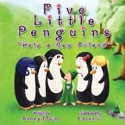 Five Little Penguins ~Help a New Friend~