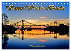 Kaiser-Wilhelm-Brücke Wilhelmshaven (Tischkalender 2024 DIN A5 quer), CALVENDO Monatskalender