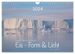 Ilulissat Eisfjord, Grönland. EIS - FORM UND LICHT (Wandkalender 2024 DIN A4 quer), CALVENDO Monatskalender