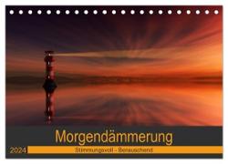 Morgendämmerung (Tischkalender 2024 DIN A5 quer), CALVENDO Monatskalender
