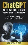 ChatGPT - Artificial Intelligence - Revolution in the profession - Earn money online - easier than ever before!