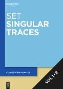 [Set Singular Traces, Volume 1+2]