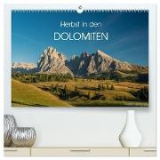 Herbst in den Dolomiten (hochwertiger Premium Wandkalender 2024 DIN A2 quer), Kunstdruck in Hochglanz